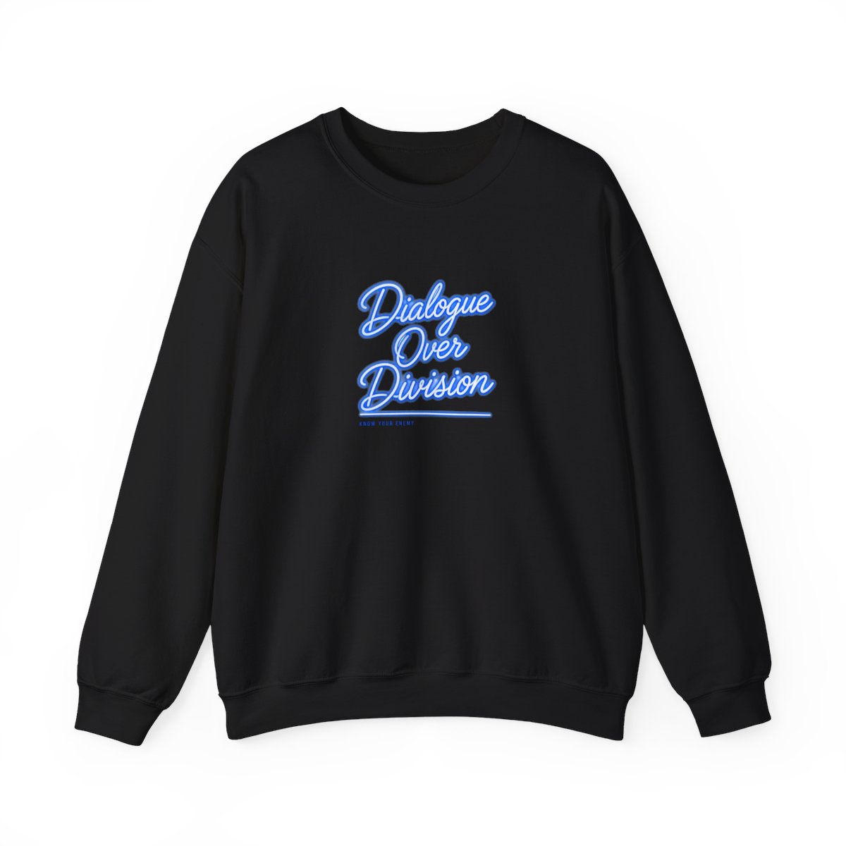 Know Your Enemy "Dialogue Over Division" Crewneck